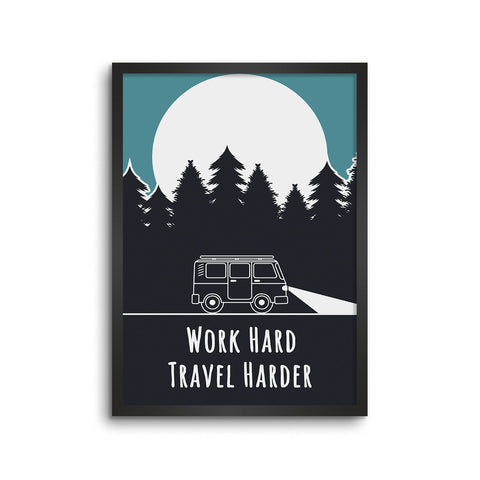 Work Hard Travel Harder