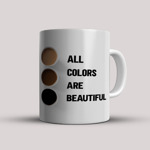 All Colors Are Beautiful White Ceramic Mug