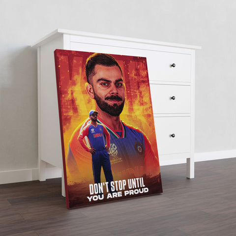 Kohli Dont Stop Until You Are Proud
