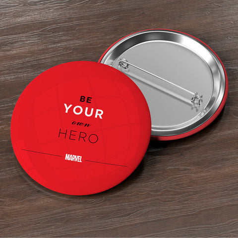 Be Your Own Hero Button Badge