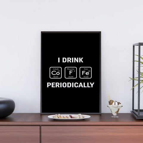 I Drink Periodically