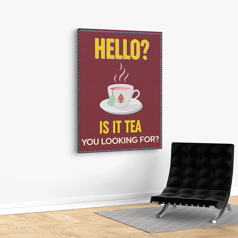 Are u Looking for Tea