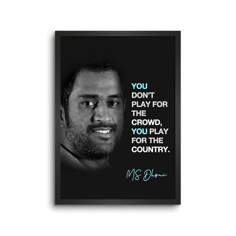 MS Dhoni play for country Quotes