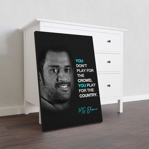 MS Dhoni play for country Quotes