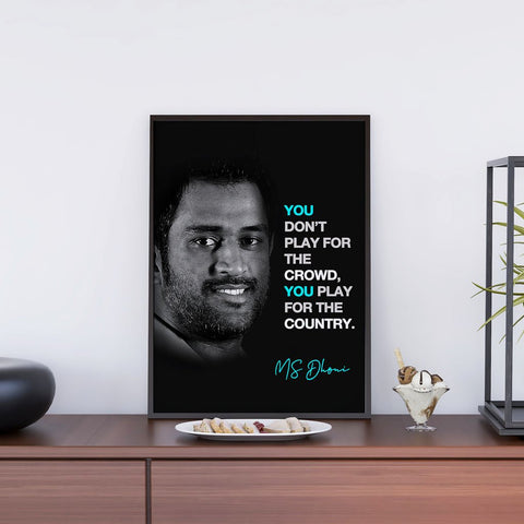 MS Dhoni play for country Quotes