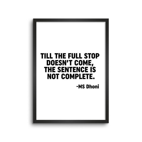 MS DHONI Full Stop Quotes