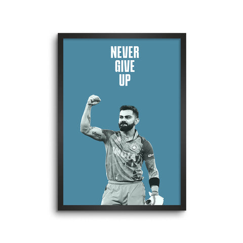 Virat Kohli Never Give Up Quote