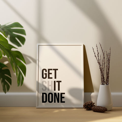 Get Sh*t Done