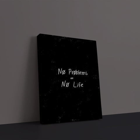 No Proble = No Life