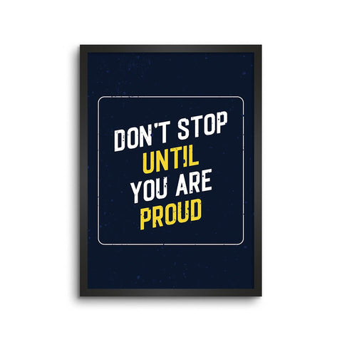 Dont Stop Until Proud