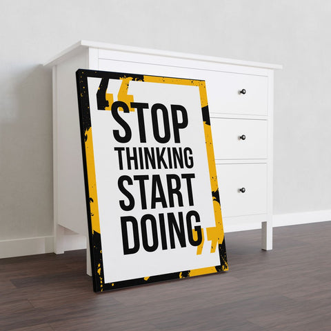 Stop Thinking Start Doing