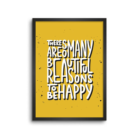 There Are So Many Reasons To Be Happy