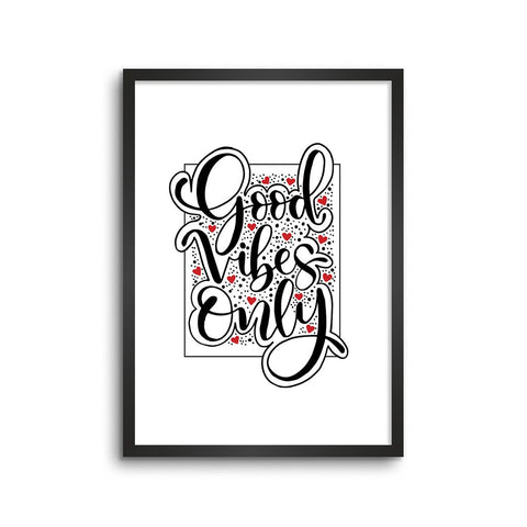 Good Vibes Only