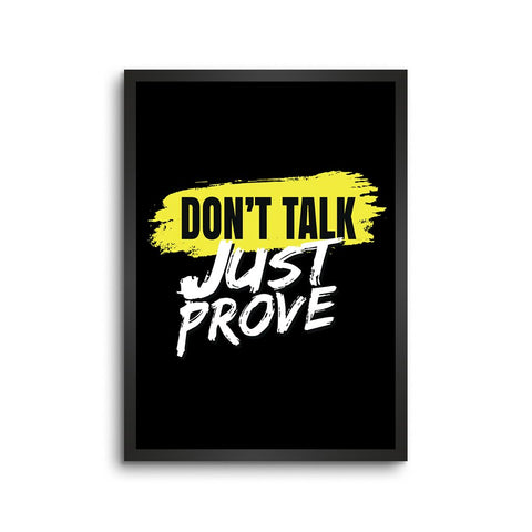 Dont Talk Just Prove