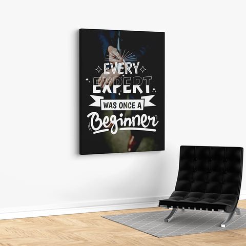 Every Expert Was Once A Beginner