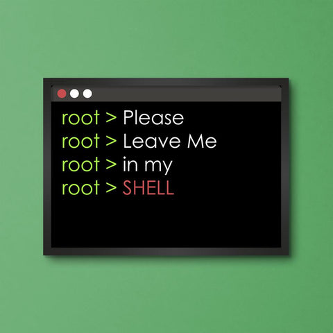 Please Leave Me In My Shell Framed Poster Quotes - Lamron
