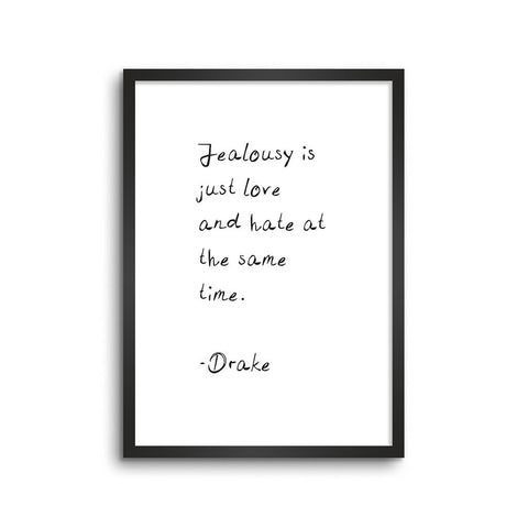 Drake Jeolousy Quote
